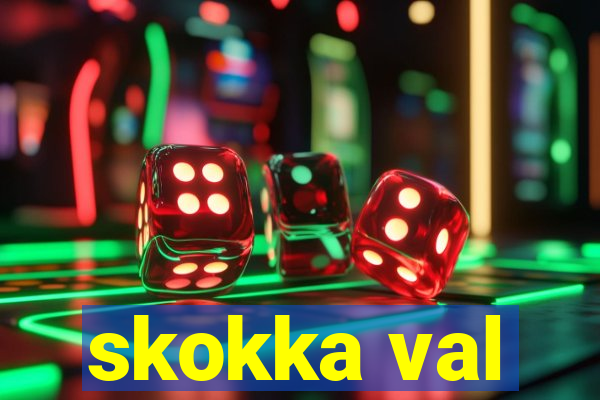 skokka val